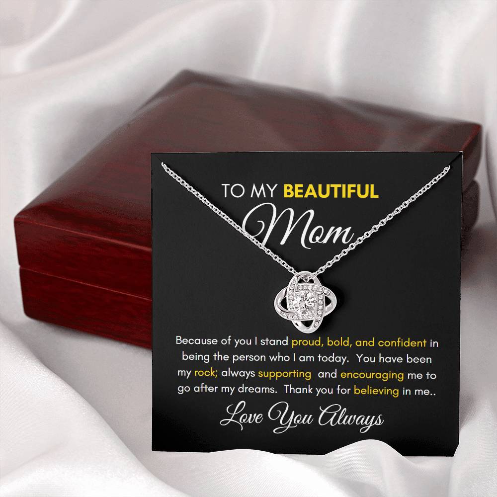 Love Knot Necklace - To My Beautiful Mom "Thanks for Believing In Me"