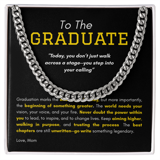 Cuban Link Necklace _ To The Graduate _  "Stepping Into Your Calling"