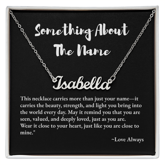 Something About the Name - Customized Name Necklace