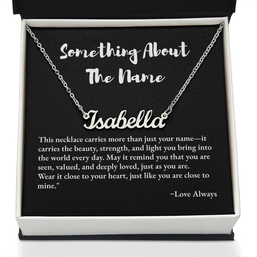 Something About the Name - Customized Name Necklace