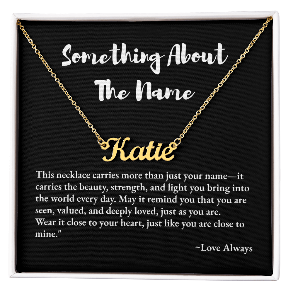 Something About the Name - Customized Name Necklace