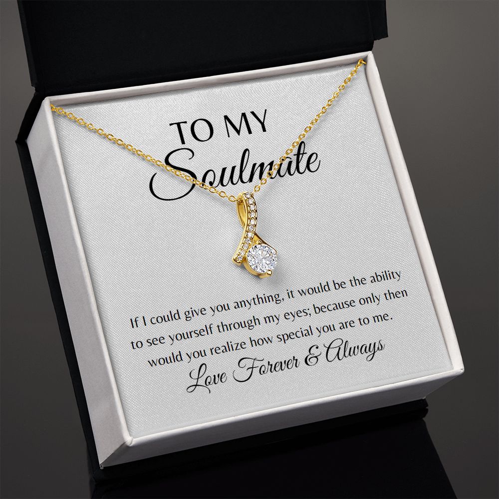 To My Soulmate Through My Eyes - Allure Necklas