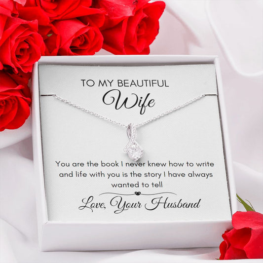 To My Beautiful Wife - A Story To Tell - Alluring Necklace