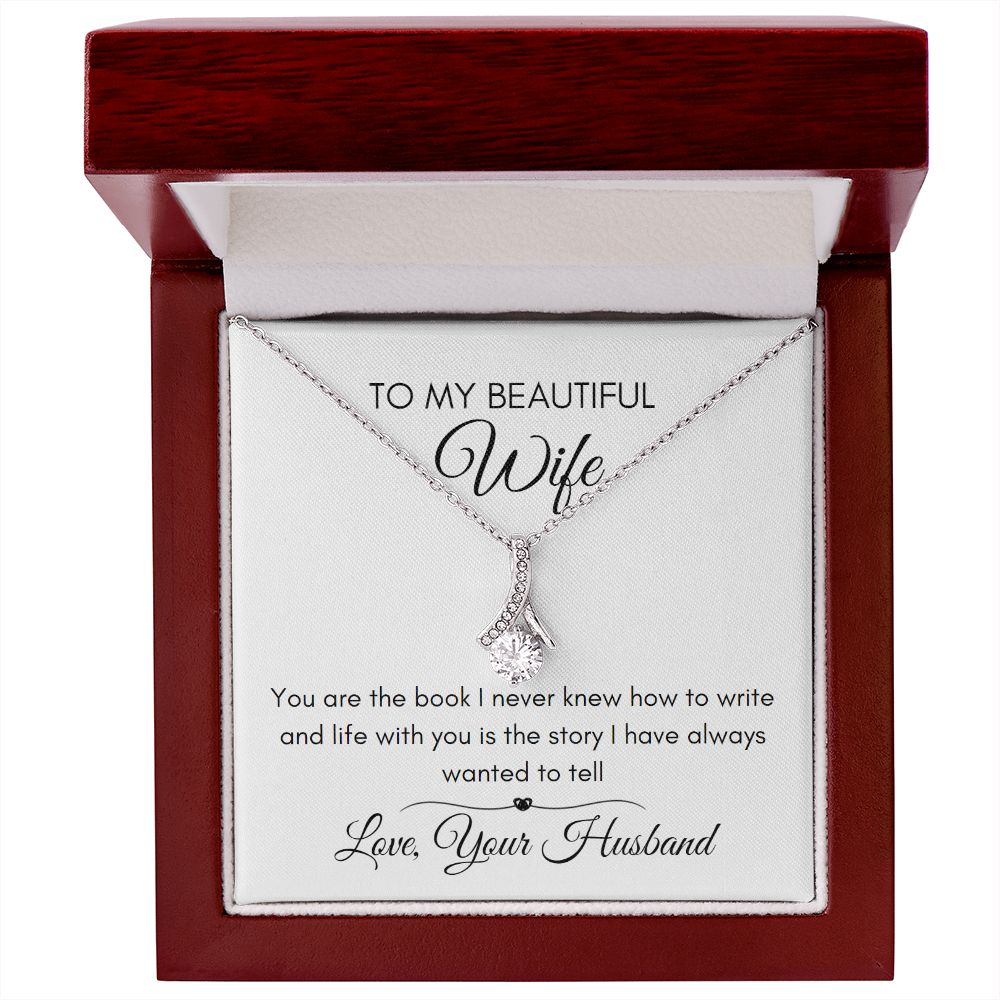 To My Beautiful Wife - A Story To Tell - Alluring Necklace