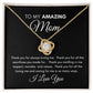 To my Amazing Mom Thanks for Loving Me - Love Knot Necklace