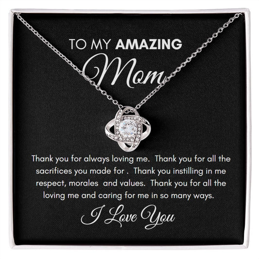 To my Amazing Mom Thanks for Loving Me - Love Knot Necklace