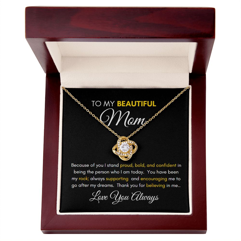 To My Beautiful Mom Because of You I Stand - Love Knot Necklace